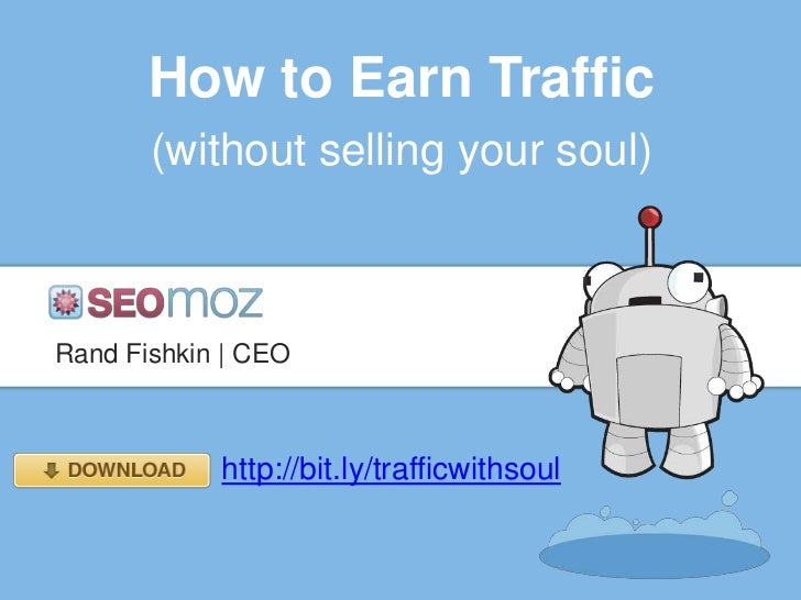 How To Earn Traffic Without Selling Your Soul - 